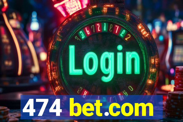 474 bet.com